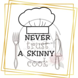 Powiedzenia o miłości do kuchni - Nigdy nie ufaj chudemu kucharzowi Cytat - Projekty haftu maszynowego, Wzory haftu, Pliki haftu, Natychmiastowe pobieranie