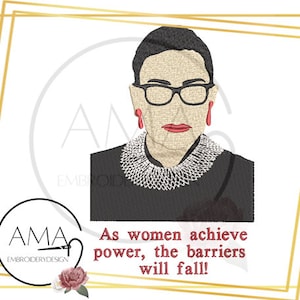 As women achieve power, the barriers  will fall! Ruth Bader Ginsburg design- Pro Choice Feminist Style- Machine Embroidery Design