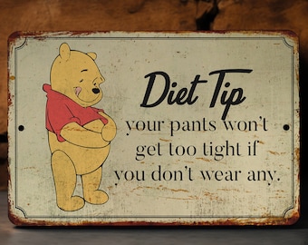Winnie the Pooh Diet Tip - Metal Sign - Winnie the Pooh - Kitchen Decor - Winnie the Pooh Gift - Funny Winnie The Pooh