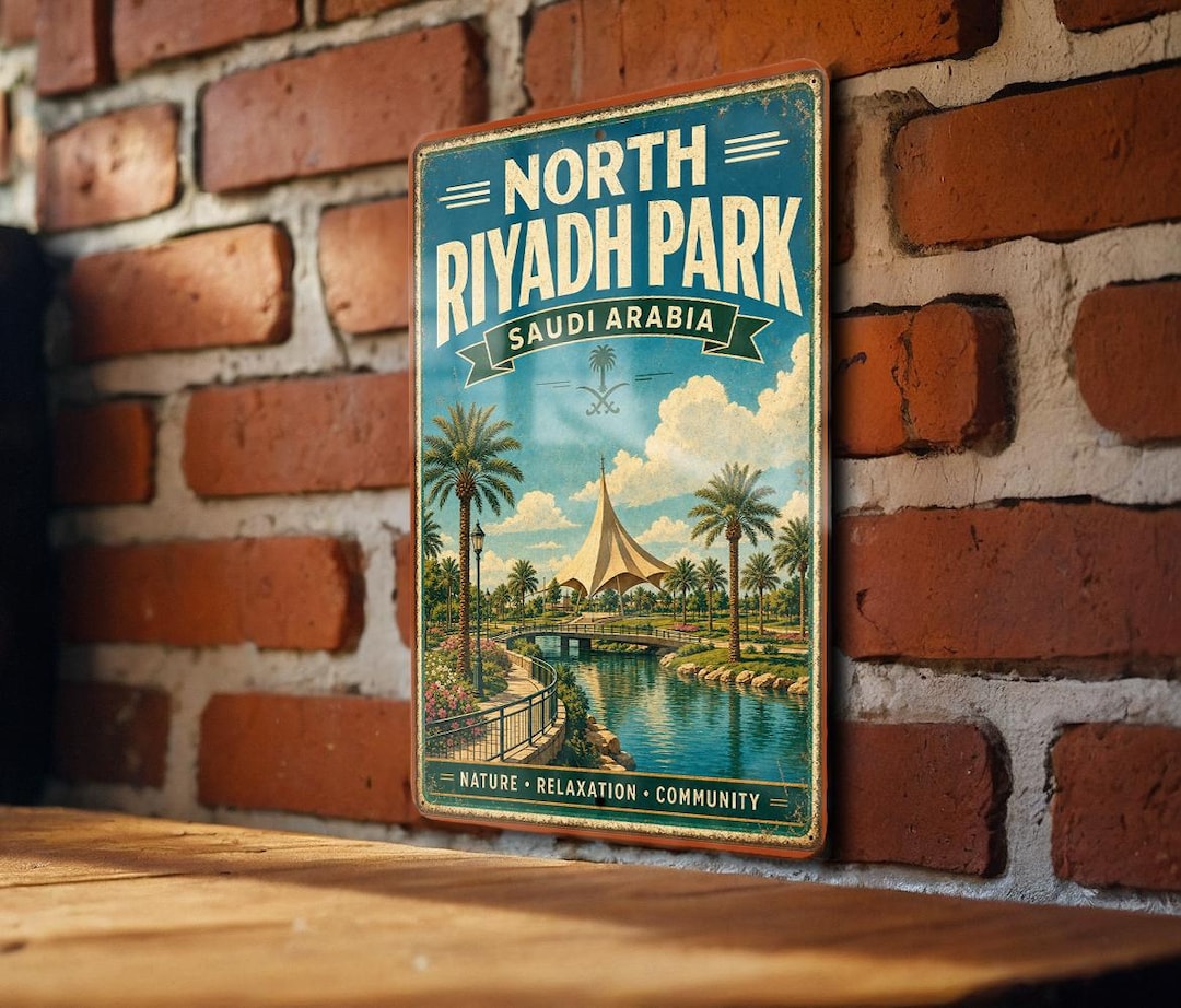 North Riyadh Park Saudi Arabia Vintage Style Metal Sign, Riyadh ...