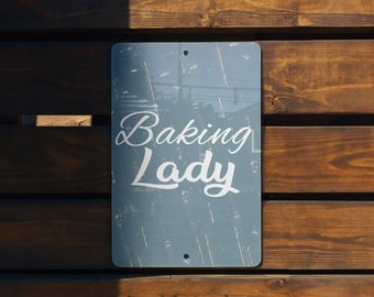 Baking Lady Metal Sign - Perfect Gift for Bakers, Kitchen Decor, Wall Art, Baking Essentials, Home Bakery