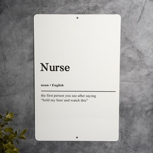 Nurse Definition Metal Sign - Healthcare Decor, Nurse Pride, Medical Profession, Inspirational Quote, Hospital Art