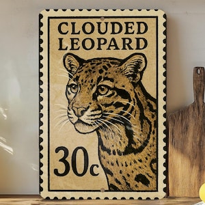 May include: A rectangular sign featuring a clouded leopard illustration, resembling a vintage postage stamp. The sign has a cream-colored background with black text that reads "CLOUDED LEOPARD" and "30c". The leopard is depicted in shades of brown and black.