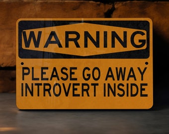 Please Go Away Introvert Inside Metal Sign - Home Decor, Wall Art, Funny Sign, Gift Idea, Office Decor