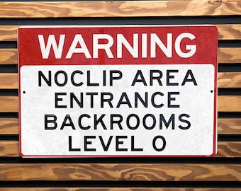 May include: A red and white warning sign with the text "WARNING NOCLIP AREA ENTRANCE BACKROOMS LEVEL 0".