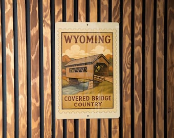 Wyoming Covered Bridge Country Metal Sign – Rustic Stamp Style Wall Art for Cabin, Farmhouse, or Vintage Home Décor