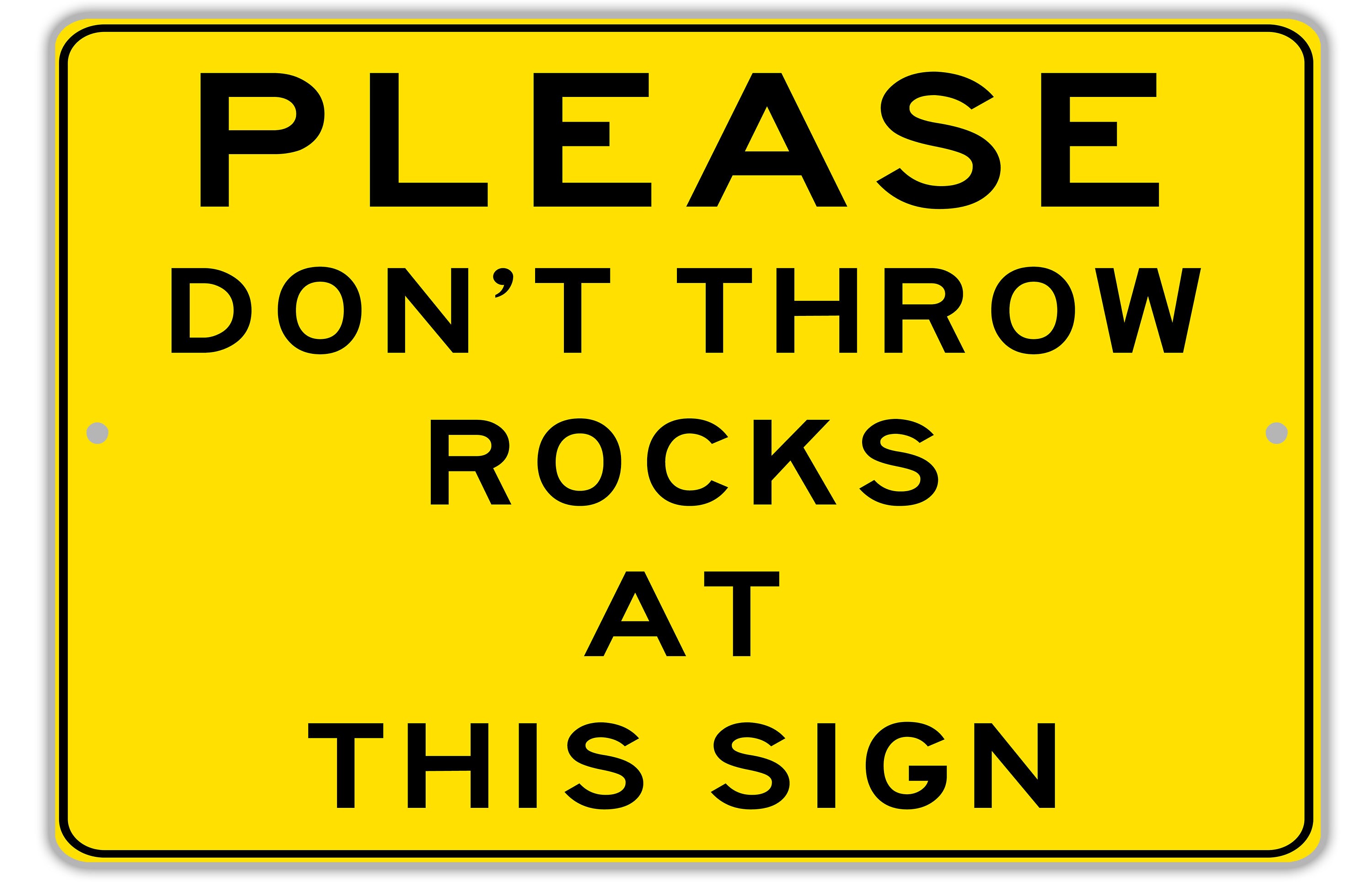Do Not Throw Rocks at This Sign, Custom Metal Sign, Garden Signs