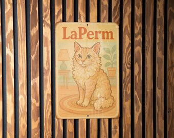 May include: A rectangular metal sign with the text "LaPerm" above an illustration of a ginger cat. The cat is sitting on a rug in a room with a lamp and potted plant. The sign is mounted on a wooden slat wall.