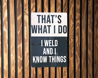 Welding Metal Sign - Home Decor, Garage Art, Welder Gift, Man Cave Accessory, Craftsmanship Display