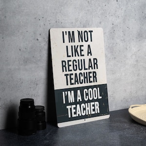 Funny Teacher Metal Sign, Classroom Decor, Teacher Gift Idea, Wall Art for Teachers, Unique Educator Present