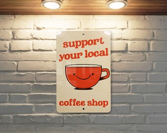 かふぇおれ/ポスター Support Local Coffee Metal Poster - Cafe Love, Coffee