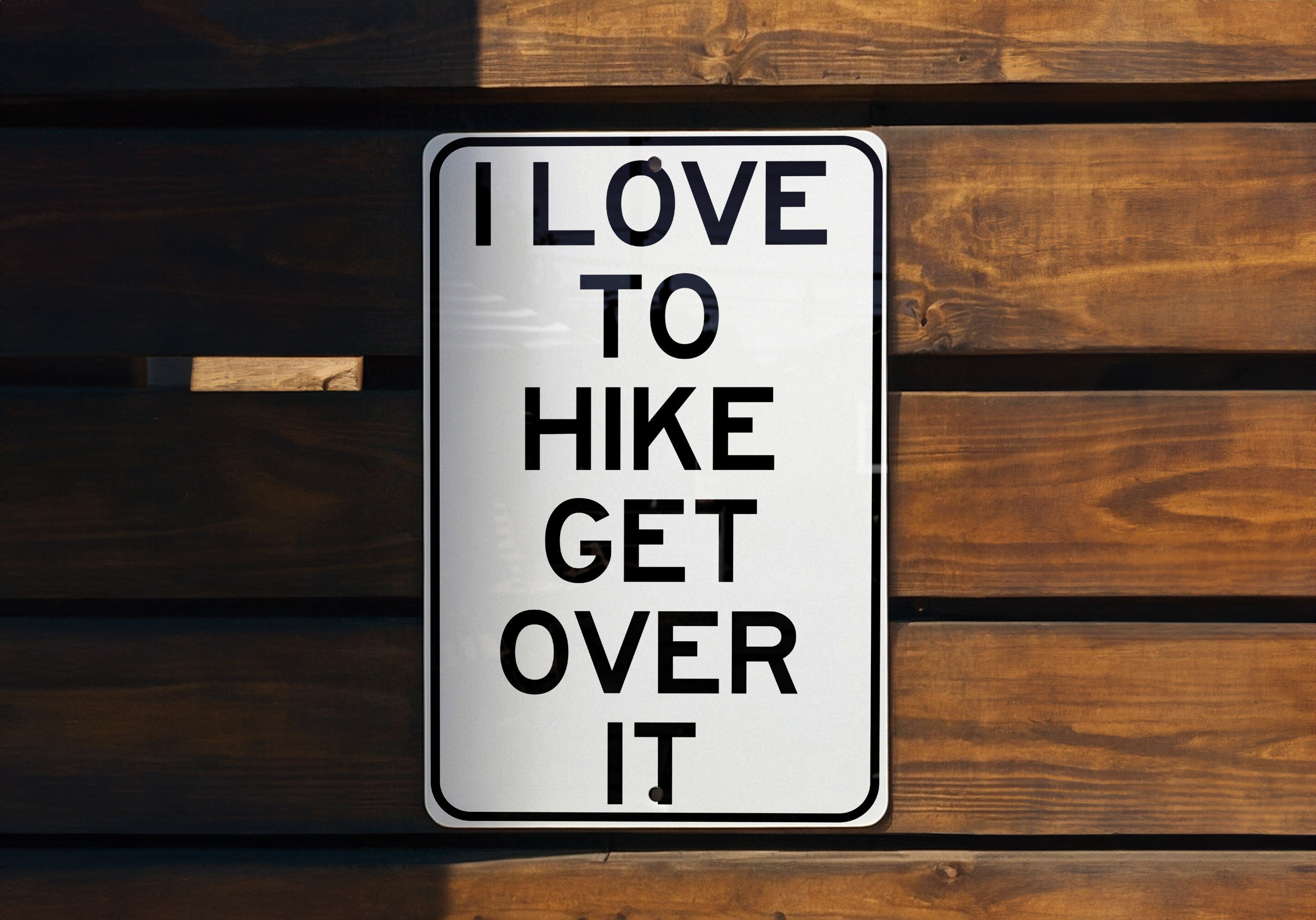 I Love to Hike Get Over It Funny Metal Sign - Outdoor Decor, Hiking Enthusiast, Wall Art, Gift Idea, Home Decoration