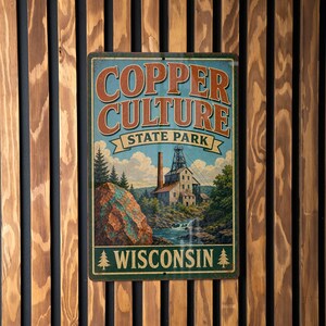 Copper Culture State Park Wisconsin Vintage Style Metal Sign, Upper Peninsula Mining History Park Decor, Rustic Cabin Wall Sign