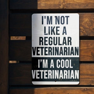 Metal Sign for Veterinarians - Unique Decor, Vet Office Sign, Animal Doctor Gift, Veterinary Wall Art, Pet Clinic Decoration
