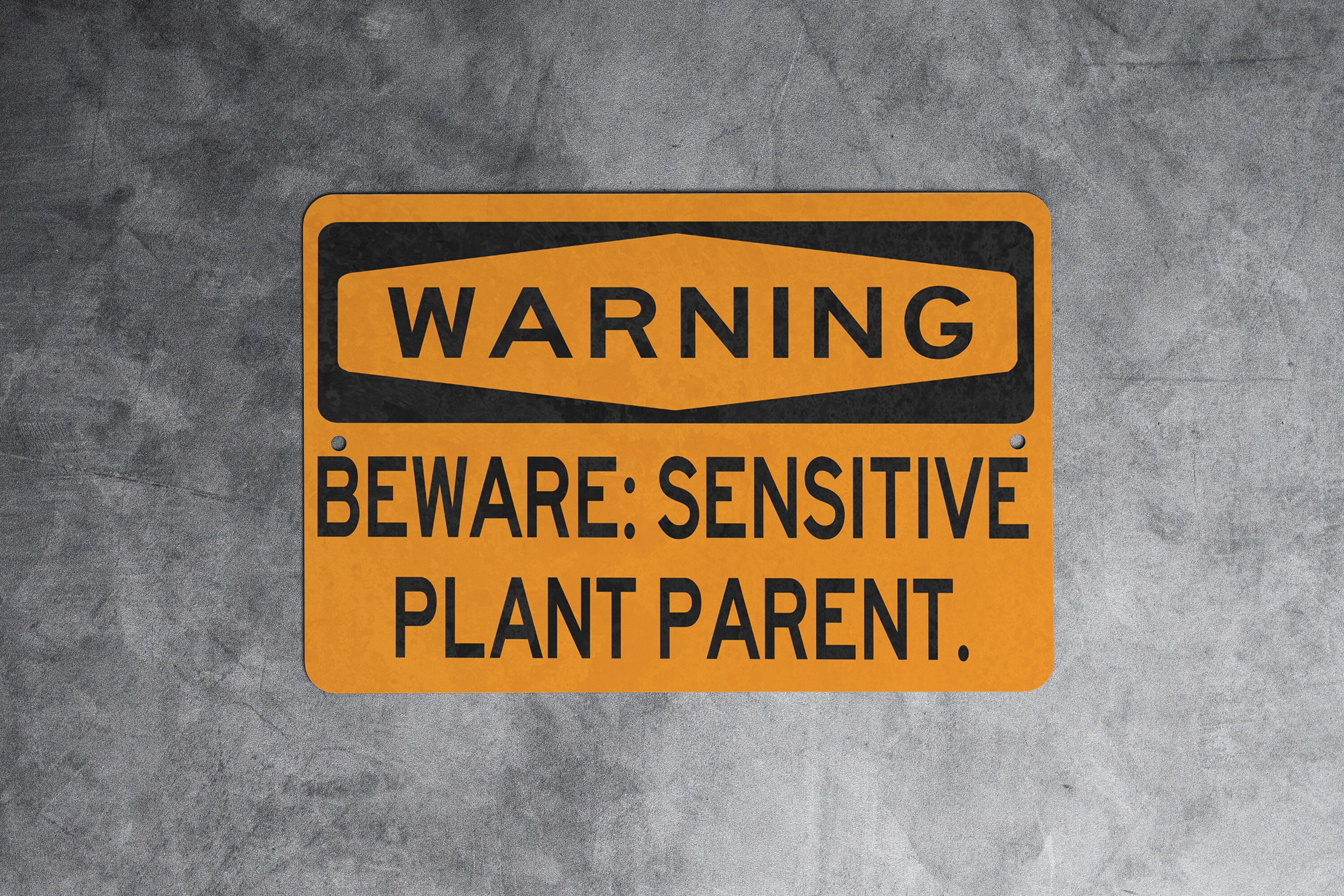 Warning Sensitive Plant Parent Metal Sign, Indoor Garden Alert
