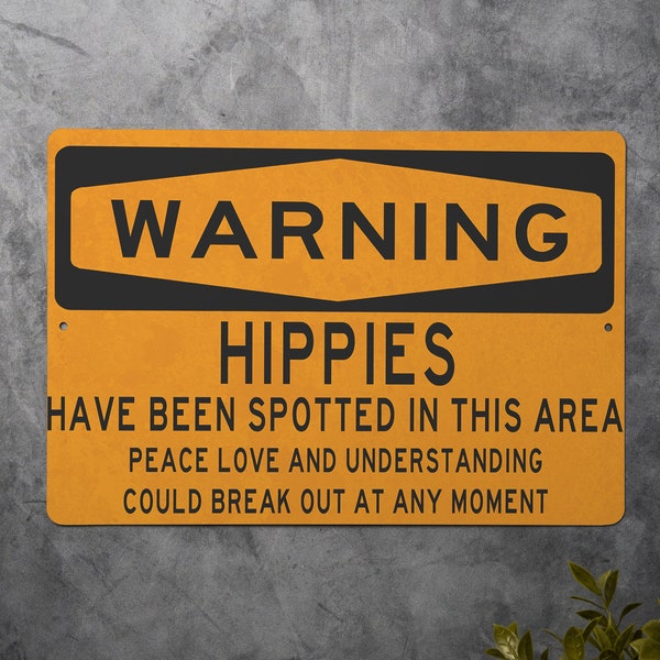 Funny Hippies Warning Sign - Wall Decor for a Laugh - Unique Home Decor