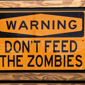 Metal Sign &quot;WARNING Don&#39;t Feed The Zombies&quot; - Zombie Decor, Wall Art, Garden Sign, Outdoor Plaque, Halloween Decoration