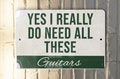 Metal Sign "Yes I Really Do Need All These Guitars" - Wall Decor, Guitar Lover Gift, Music Room Sign, Man Cave Accessory