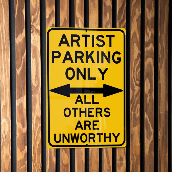 Artist Parking Only Metal Sign: Perfect Gift, Unique Home Decor, Creative Studio Sign, Wall Art, Exclusive Design