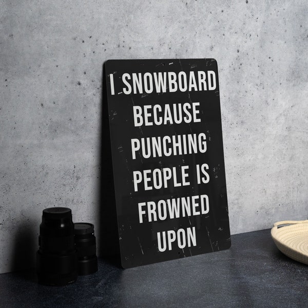 Funny Snowboard Metal Sign, Snowboarding Humor, Wall Decor, Gift Idea, Punching Joke