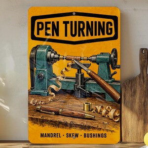 Pen Turning Wood Lathe Metal Sign, Vintage Style Woodturning Workshop Wall Art