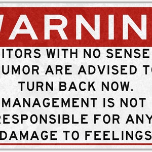 Metal Warning Sign, Not Responsible For Feelings, Sense Of Humor, Do Not Dumb, Funny Sarcastic Sign, Metal Garage Sign, Shop Sign, Dad Gift image 3