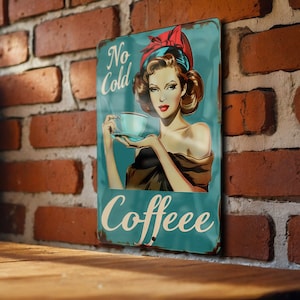 No Cold Coffee Barista Sign, Vintage Style, Aluminum Metal, Wall Decor, Kitchen Art