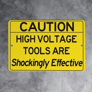 Caution High Voltage Tools Are Shockingly Effective Metal Sign, high voltage sign, electrician gift, shock warning sign, tool room decor