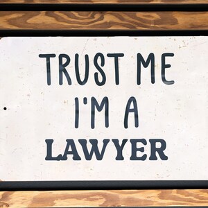 Trust Me I&#39;m a Lawyer Metal Sign - Legal Office Decor, Attorney Gift, Law Student Present, Home Office Accessory, Professional Signage