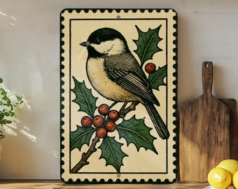 Chickadee on Holly Metal Sign – Vintage Stamp Style Winter Bird Wall Art, Rustic Holiday Decor for Home or Cabin