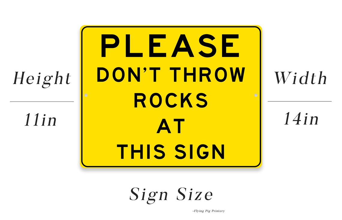 Do Not Throw Rocks at This Sign Custom Metal Sign Garden Etsy