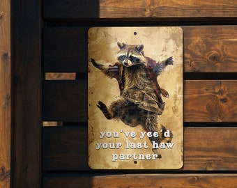 Yeed Last Haw Metal Poster - Western Humor, Cowboy Quote, Farewell Yeehaw, Wild West, Fun Saying