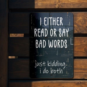 Metal Sign, Bad Words Decor, Funny Wall Art, Humor Home Decor, Just Kidding Sign