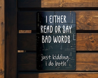 Metal Sign, Bad Words Decor, Funny Wall Art, Humor Home Decor, Just Kidding Sign