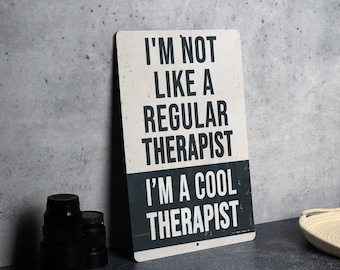 I'm Not Like Other Therapists Metal Sign: Unique Decor, Therapy Office, Gift Idea, Wall Art, Conversation Starter