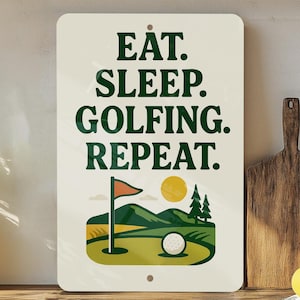 Eat Sleep Golfing Repeat Metal Sign – Rustic Golf Wall Decor, Links Course Style Man Cave Sign, Gift for Golfers