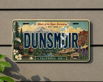 Retro Dunsmuir License Plate Sign, Dunsmuir California Souvenir Auto Tag, Vintage Travel Decor, Gift for Dunsmuir Fans