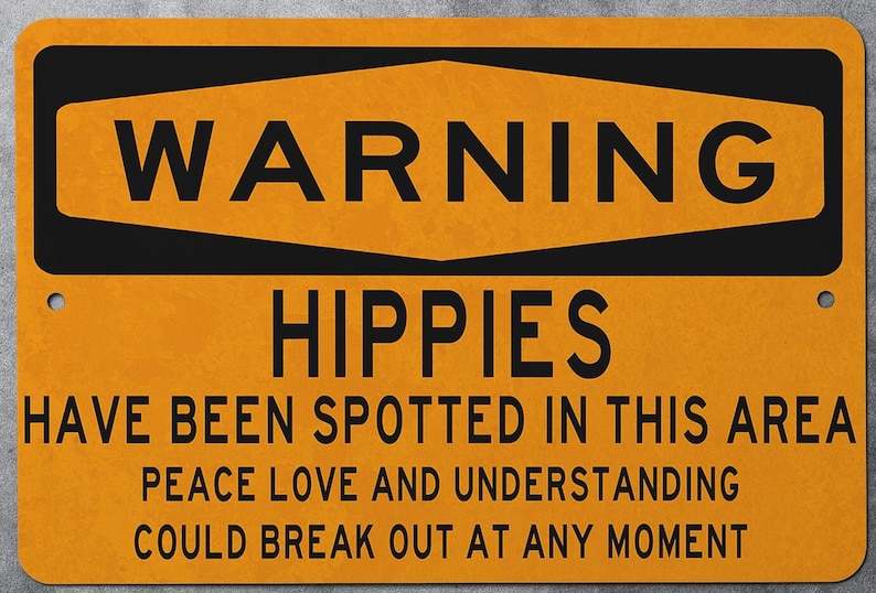 Funny Hippies Warning Sign - Wall Decor for a Laugh - Unique Home Decor image 2