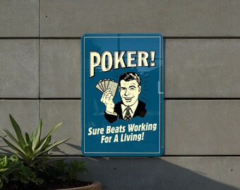Funny Gambling Sign - Metal Sign for Poker Players - Unique Gift