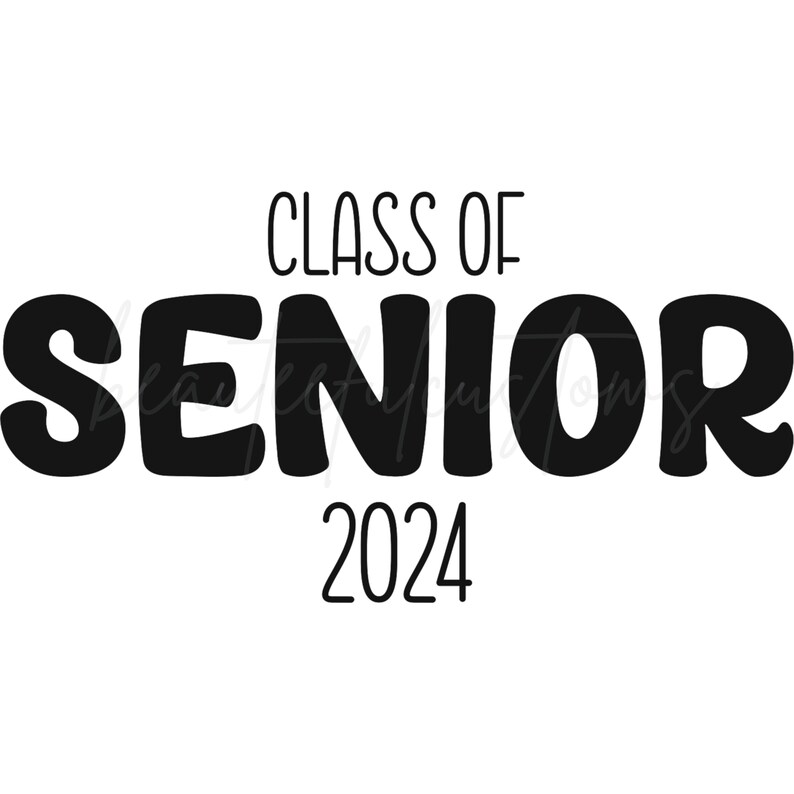Senior Class of 2024 SVG PNG Senior 2024 Class of 2024 Etsy