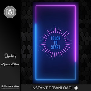 May include: A blue and purple neon frame with a blue circle that says "TOUCH TO START" in the center. The circle is surrounded by pink rays. The background is dark blue.