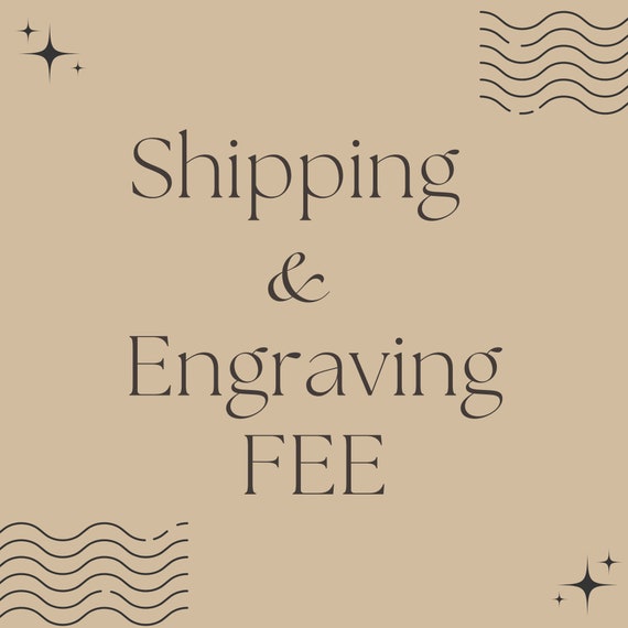 Extra Shipping and Engraving Fee