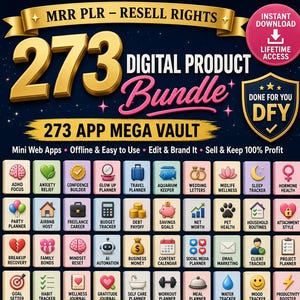 May include: A digital product bundle advertisement featuring 273 app icons in a grid. Text includes MRR PLR RESELL RIGHTS, 273 DIGITAL PRODUCT BUNDLE, 273 APP MEGA VAULT, DONE FOR YOU DFY, and ONE PURCHASE - ENDLESS POSSIBILITIES with various icons.
