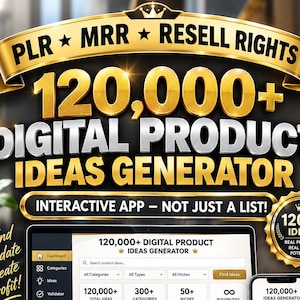 May include: A digital product ideas generator displayed on a laptop and smartphone screen. The interface shows 120,000+ ideas, categories, and niches. Text includes PLR, MRR, Resell Rights, and Passive Income Starts Here. Gold accents frame the layout.