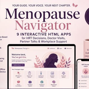 May include: The Menopause Navigator digital collection features a laptop and smartphone displaying 9 interactive HTML apps for HRT decisions, doctor visits, and support. The interface includes icons for symptom tracking, lab results, and nutrition guidance.