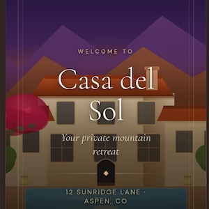 May include: Digital invitation design for "Casa del Sol," a private mountain retreat. The image features a stylized illustration of a house with a red roof, set against a purple sky and mountains. Text includes "Welcome to Casa del Sol."