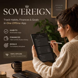May include: An image promoting the "SOVEREIGN" app, designed to track habits, finances, and goals. The app interface is displayed on a tablet, with a stylus. The image also includes a black mug with the words "FOCUS FREEDOM FUTURE" and a notebook.