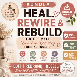 Könnte beinhalten: Ein digitales Produktpaket mit dem Titel HEAL, REWIRE & REBUILD: THE ULTIMATE BREAKUP RECOVERY DIGITAL TOOLS. Es enthält MRR, PLR und 100% Gewinnpotenzial. Das Design verwendet erdige Töne, Herzsymbole und Text, der Bearbeitungs-, Umbenennungs- und Wiederverkaufsoptionen für den sofortigen digitalen Download bewirbt.