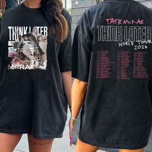 Tate McRae Shirt, The Think Later World Tour Shirt, Tate McRae Fan Gift Shirt, Tate McRae 2024 Concert Shirt, Tour 2024 Shirt