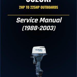 May include: A Suzuki outboard motor with a white and blue engine cover. The image includes the text "SUZUKI", "2HP TO 225HP OUTBOARDS", and "Service Manual (1988-2003)". The image is set against a dark blue background.